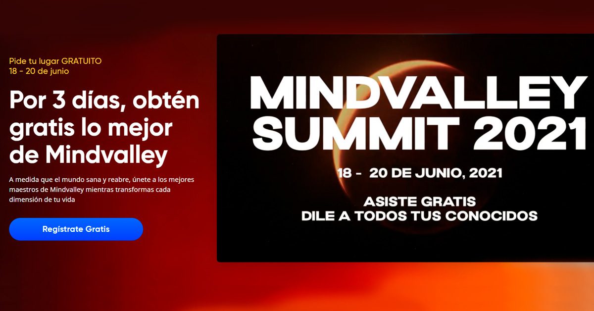 Mindvalley Summit 2021 es gratis