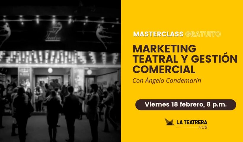 Masterclass Marketing Teatral y Gestión comercial