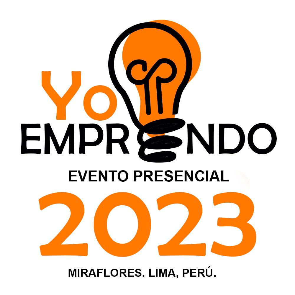 Únete al Yo Emprendo Evento presencial Miraflores Lima Perú 2023