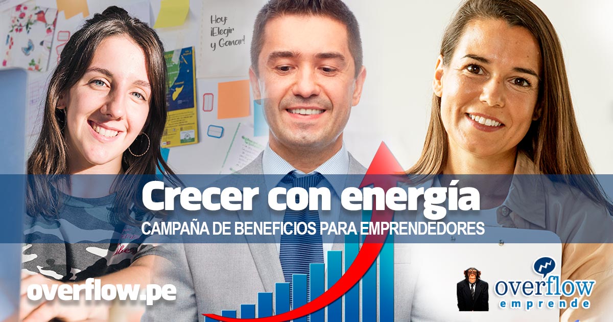 Crecer con energía emprendedora - Campaña de Beneficios Overflow Emprende