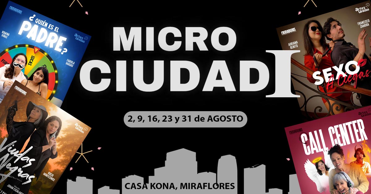 Micro Ciudad es un ciclo de obras cortas de 7 a 9 pm que se presenta en Miraflores